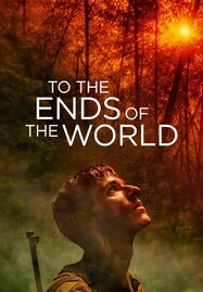 To the Ends of the World  จนถึงวันสิ้นโลก