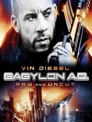 Babylon A.D. (2008) บาบิลอน เอ.ดี. ภารกิจดุ กุมชะตาโลก