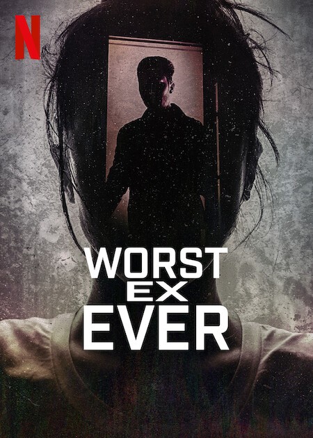 Worst Ex Ever (2024) แฟนเก่ายอดแย่