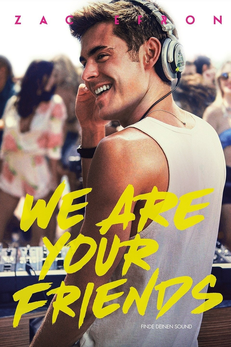We Are Your Friends (2015) ตามเพื่อนหรือตามฝัน